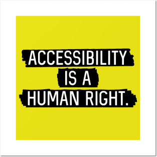 Black BG: Accessibility is a human right. Posters and Art